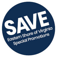 SAVE Eastern Shore of Virginia Special Promotions